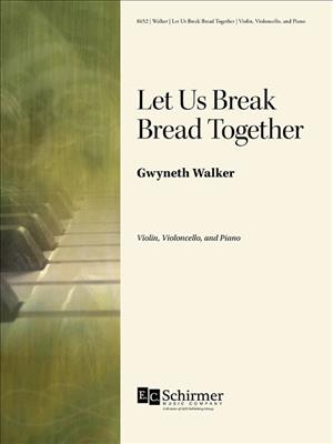 Gwyneth Walker: Let Us Break Bread Together: Klaviertrio