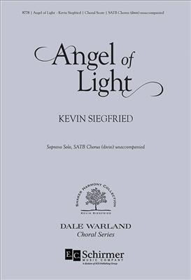 Kevin Siegfried: Angel of Light: Gemischter Chor A cappella