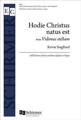 Kevin Siegfried: Hodie Christus natus est from Vidimus stellam: Gemischter Chor mit Ensemble