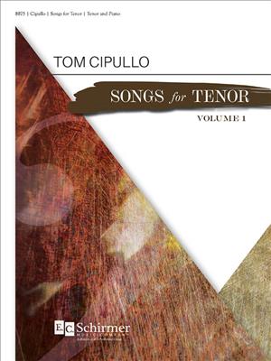 Tom Cipullo: Songs for Tenor: Gesang mit Klavier