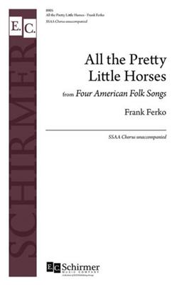 Frank Ferko: All the Pretty Little Horses: Frauenchor A cappella