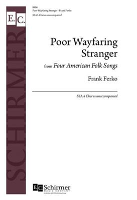Frank Ferko: Poor Wayfaring Stranger: Frauenchor A cappella