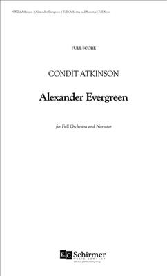 Condit Atkinson: Alexander Evergreen: Orchester