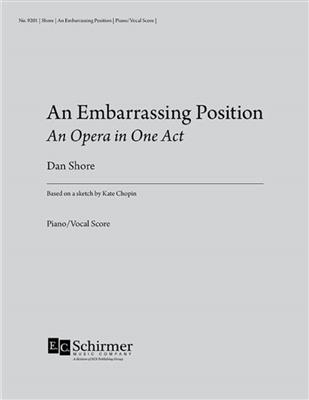 Dan Shore: An Embarrassing Position: Gemischter Chor mit Ensemble