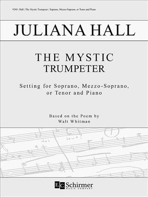 Juliana Hall: The Mystic Trumpeter: Gesang mit Klavier
