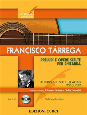 Francisco Tárrega: Preludi E Opere Scelte Per Chitarra: Gitarre Solo
