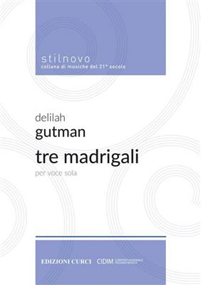 Delilah Gutman: Tre Madrigali: Gesang Solo