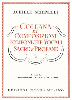 Achille Schinelli: Collana Di Composiz.Polifoniche Vol.1: Gemischter Chor mit Begleitung
