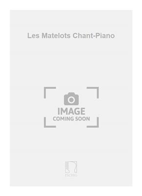 Louis Brisset: Les Matelots Chant-Piano: Gesang mit Klavier