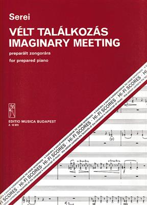 Zsolt Serei: Imaginary Meeting: Klavier Solo
