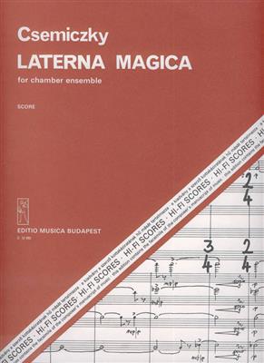 Miklós Csemiczky: Laterna magica: Kammerorchester