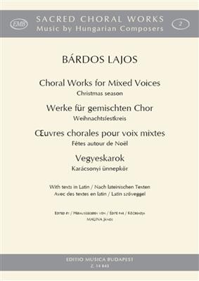 Lajos Bárdos: Werke für gem. Chor - Weihnachtsfestkreis: Gemischter Chor mit Begleitung