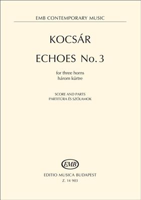 Miklós Kocsár: Echoes No. 3: Horn Ensemble