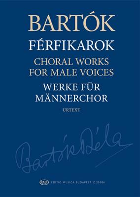 Béla Bartók: Choral Works: Männerchor mit Begleitung