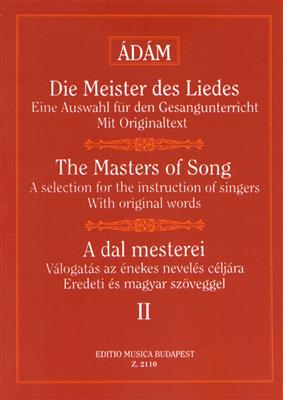 Adam Jenö: Die Meister des Liedes II Werke für alle Stimmgat: Gesang mit Klavier