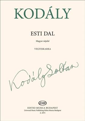 Zoltán Kodály: Esti Dal: Gemischter Chor A cappella