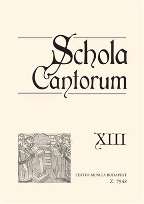 Schola cantorum XIII Zwei- und dreistimmige Motet: Männerchor mit Begleitung