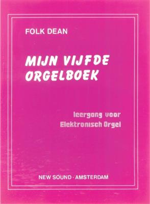 F. Dean: Mijn Vijfde Orgelboek: Orgel