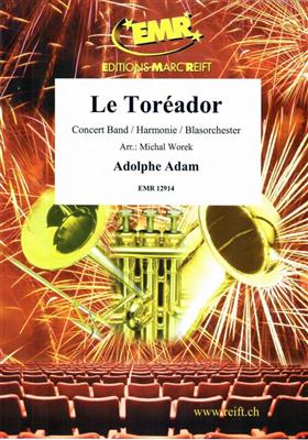 Adolphe Adam: Le Toréador: (Arr. Michal Worek): Blasorchester