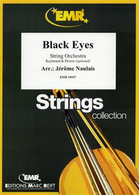 Black Eyes: (Arr. Jérôme Naulais): Streichorchester