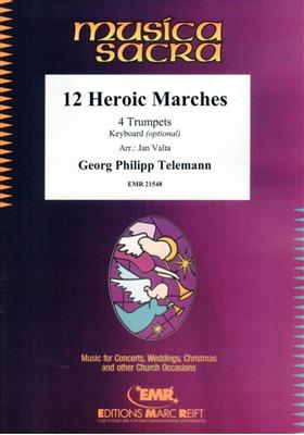 Georg Philipp Telemann: 12 Heroic Marches: (Arr. Jan Valta): Trompete Ensemble
