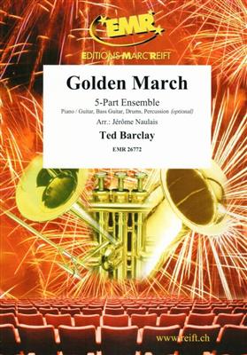 Ted Barclay: Golden March: (Arr. Jérôme Naulais): Variables Ensemble