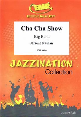 Jérôme Naulais: Cha Cha Show: Jazz Ensemble