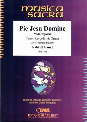 Gabriel Fauré: Pie Jesu Domine: (Arr. Klemens Schnorr): Tenorblockflöte mit Begleitung