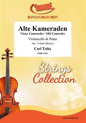 Carl Teike: Alte Kameraden: (Arr. Colette Mourey): Cello mit Begleitung