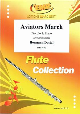 Hermann Dostal: Aviators March: (Arr. Jirka Kadlec): Piccoloflöte