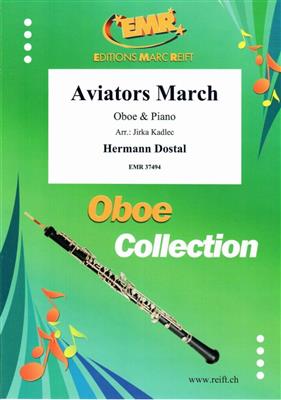 Hermann Dostal: Aviators March: (Arr. Jirka Kadlec): Oboe mit Begleitung