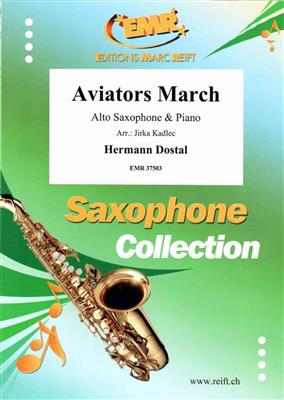 Hermann Dostal: Aviators March: (Arr. Jirka Kadlec): Altsaxophon mit Begleitung