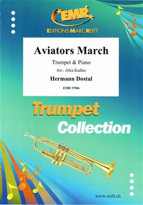 Hermann Dostal: Aviators March: (Arr. Jirka Kadlec): Trompete mit Begleitung