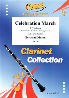 Bertrand Moren: Celebration March: (Arr. Jirka Kadlec): Klarinette Ensemble