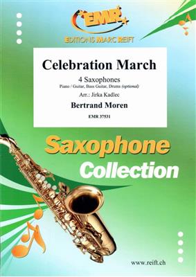 Bertrand Moren: Celebration March: (Arr. Jirka Kadlec): Saxophon Ensemble