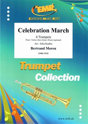 Bertrand Moren: Celebration March: (Arr. Jirka Kadlec): Trompete Ensemble