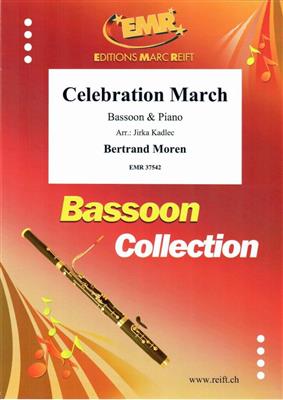 Bertrand Moren: Celebration March: (Arr. Jirka Kadlec): Fagott mit Begleitung