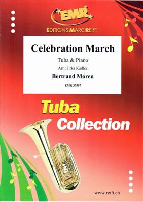 Bertrand Moren: Celebration March: (Arr. Jirka Kadlec): Tuba mit Begleitung
