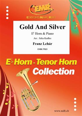 Franz Lehar: Gold And Silver: (Arr. Jirka Kadlec): Horn in Es mit Begleitung