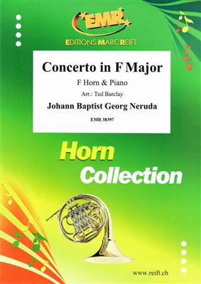 Johann Baptist Georg Neruda: Concerto in F Major: (Arr. Ted Barclay): Horn mit Begleitung