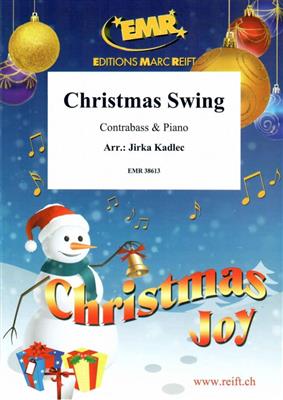 Christmas Swing: (Arr. Jirka Kadlec): Kontrabass mit Begleitung