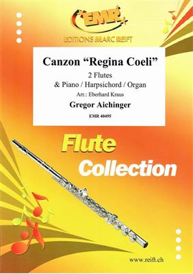 Gregor Aichinger: Canzon Regina Coeli: (Arr. Eberhard Kraus): Flöte Duett