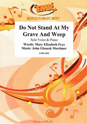 Mary Elizabeth Frye: Do Not Stand At My Grave And Weep: Gesang mit Klavier