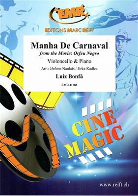Luiz Bonfa: Manha De Carnaval: (Arr. Jirka Kadlec): Cello mit Begleitung