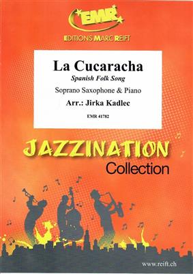 La Cucaracha: (Arr. Jirka Kadlec): Sopransaxophon mit Begleitung