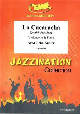 La Cucaracha: (Arr. Jirka Kadlec): Cello mit Begleitung