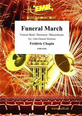 Frédéric Chopin: Funeral March: (Arr. John Glenesk Mortimer): Blasorchester