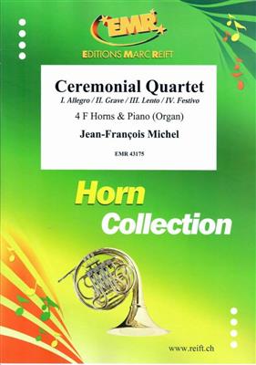 Jean-Francois Michel: Ceremonial Quartet: Kammerensemble