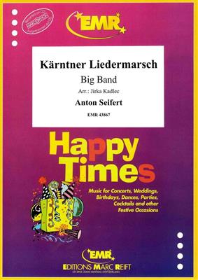 Anton Seifert: Kärntner Liedermarsch: (Arr. Jirka Kadlec): Jazz Ensemble