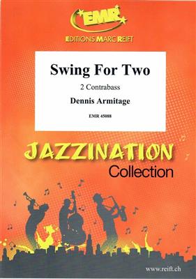 Dennis Armitage: Swing For Two: Kontrabass Duett